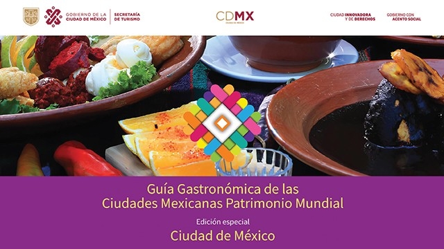 Guía Gastronómica de las Ciudades Mexicanas Patrimonio Mundial