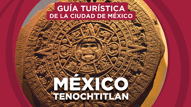 México Tenochtitlan Guia